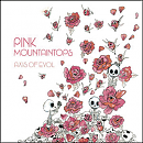 Pink Mountaintops: Axis Of Evol